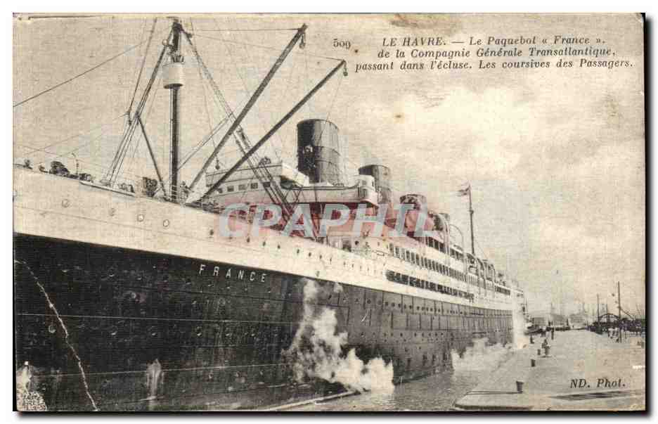 CPA Le Havre Le Paquebot France de la Compagnie Generale Transatlantique passant dans l ecluse Les Coursives des Passage