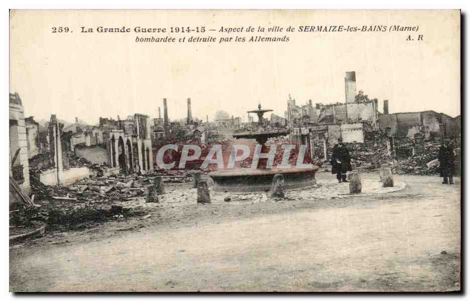 Sermaize-les-Bains — town bombed and destroyed by the Germans — A. R. n° 259