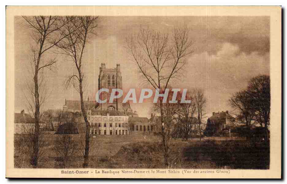 CPA Saint Omer La Basilique Notre Dame et le Mont Sithiu (vue des anciens Glacis)