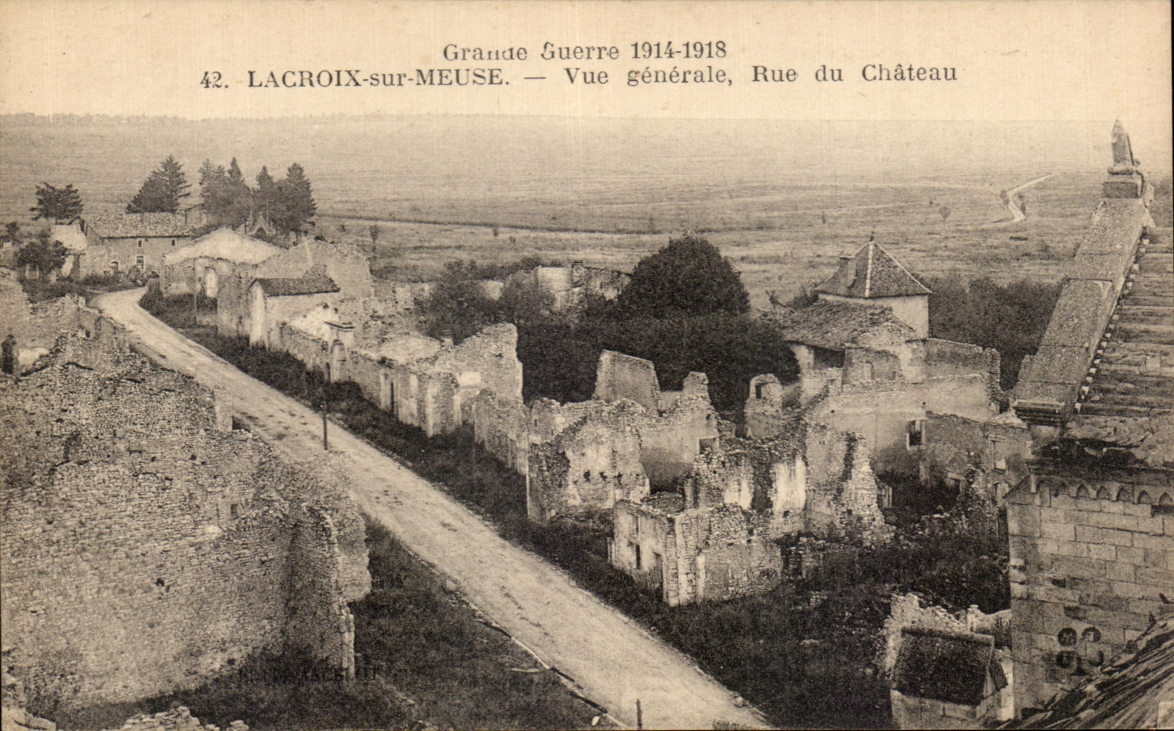 Lacroix-sur-Meuse — Vue générale, Rue du Château — Grande Guerre 1914-1918