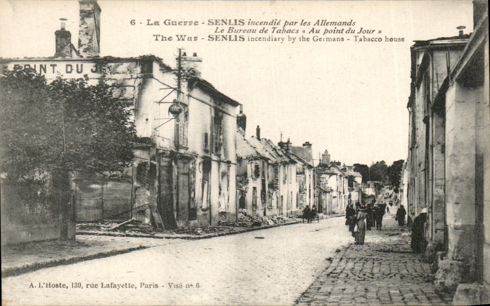 La Guerre - SENLIS incendié par les Allemands — Le Bureau de Tabacs « Au point du Jour » — A. L'Hoste, 139, rue Lafayette, Paris - Visé n° 6
