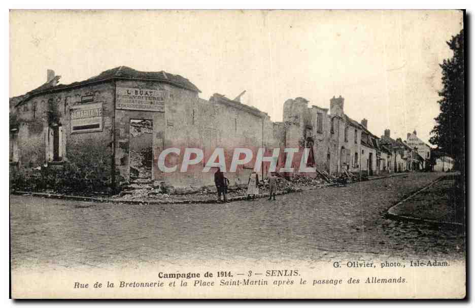 Senlis — Rue de la Bretonnerie et Place Saint-Martin après passage des Allemands — G. Olivier, photo, Isle-Adam
