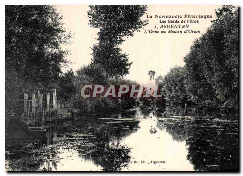 CPA La Normandie Pitteresque Les Bords de I Orne Argentan L Orne au Moulin d Orion Pecheur