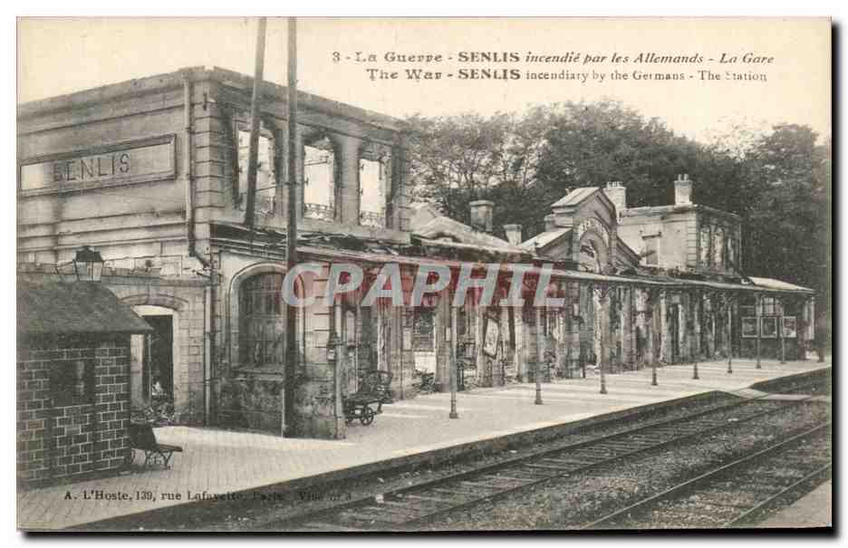 Senlis - Gare incendiée par les Allemands — A. L'Hoste, rue Lafayette, Paris