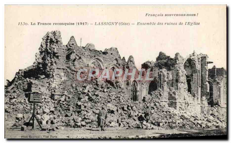 CPA La France reconquise 1917 Lassigny Oise Ensemble des ruines de I Eglise Militaria 