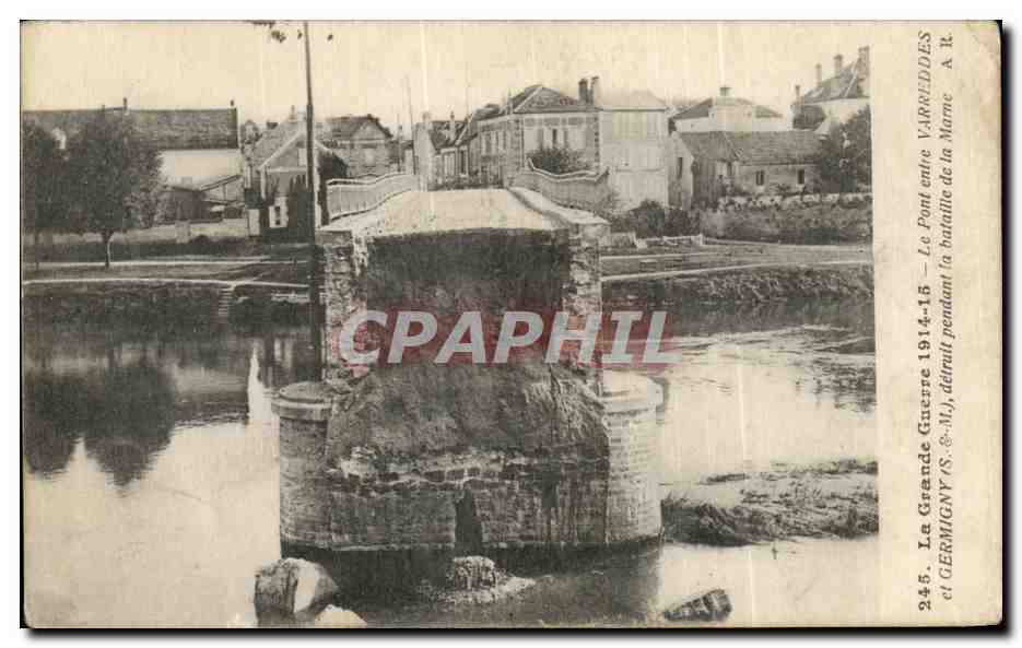Le Pont entre Varennes et Germigny — La Grande Guerre 1914-15 — détruit pendant la bataille de la Marne