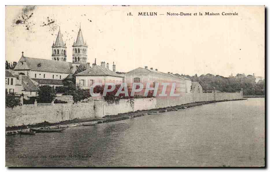 CPA Melun Notre Dame et la Maison Centrale