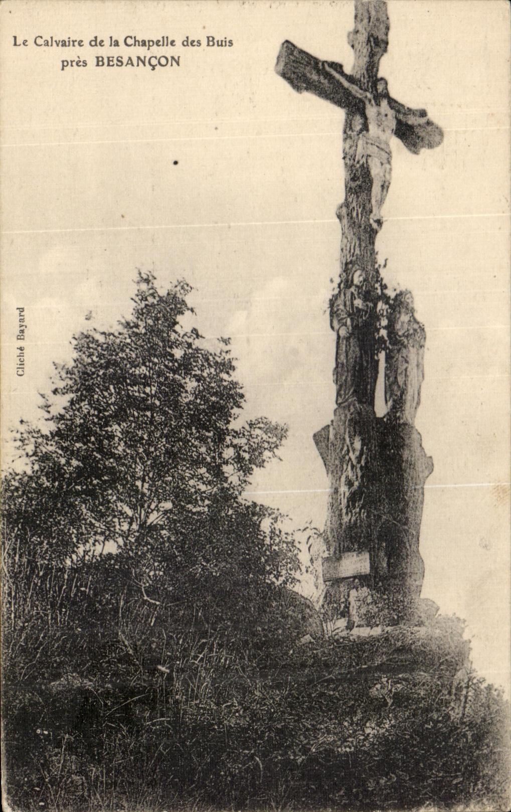 Le Calvaire de la Chapelle des Buis près Besançon — Cliché Bayard