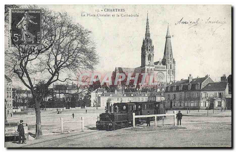 REPRO Chartres La Place Chatelet et le Cathedrale Train 