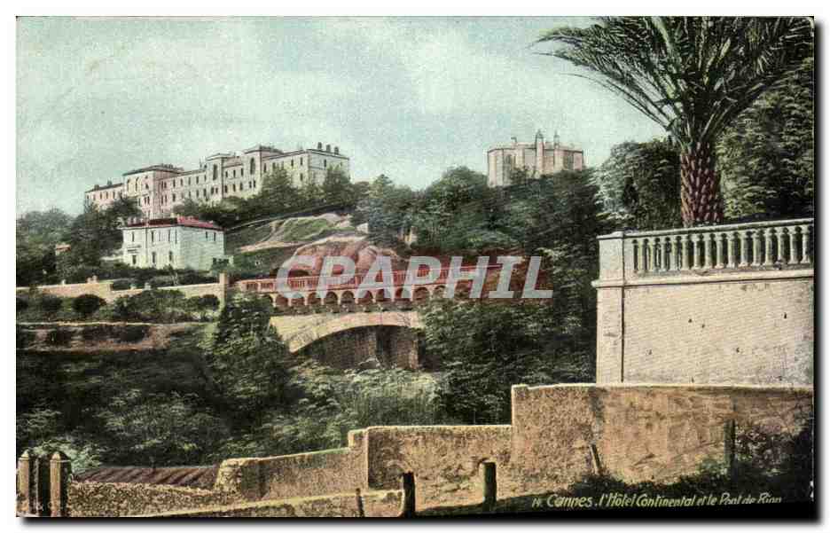 CPA Cannes I Hotel Continental et le Pont de Rion