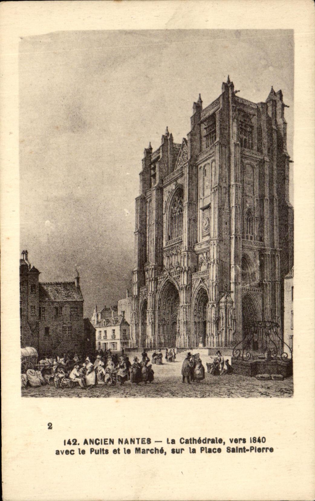 CPA Nantes Ancien La Cathedrale Vers 1840 avec le puits et le marche sur la place Saint Pierre 