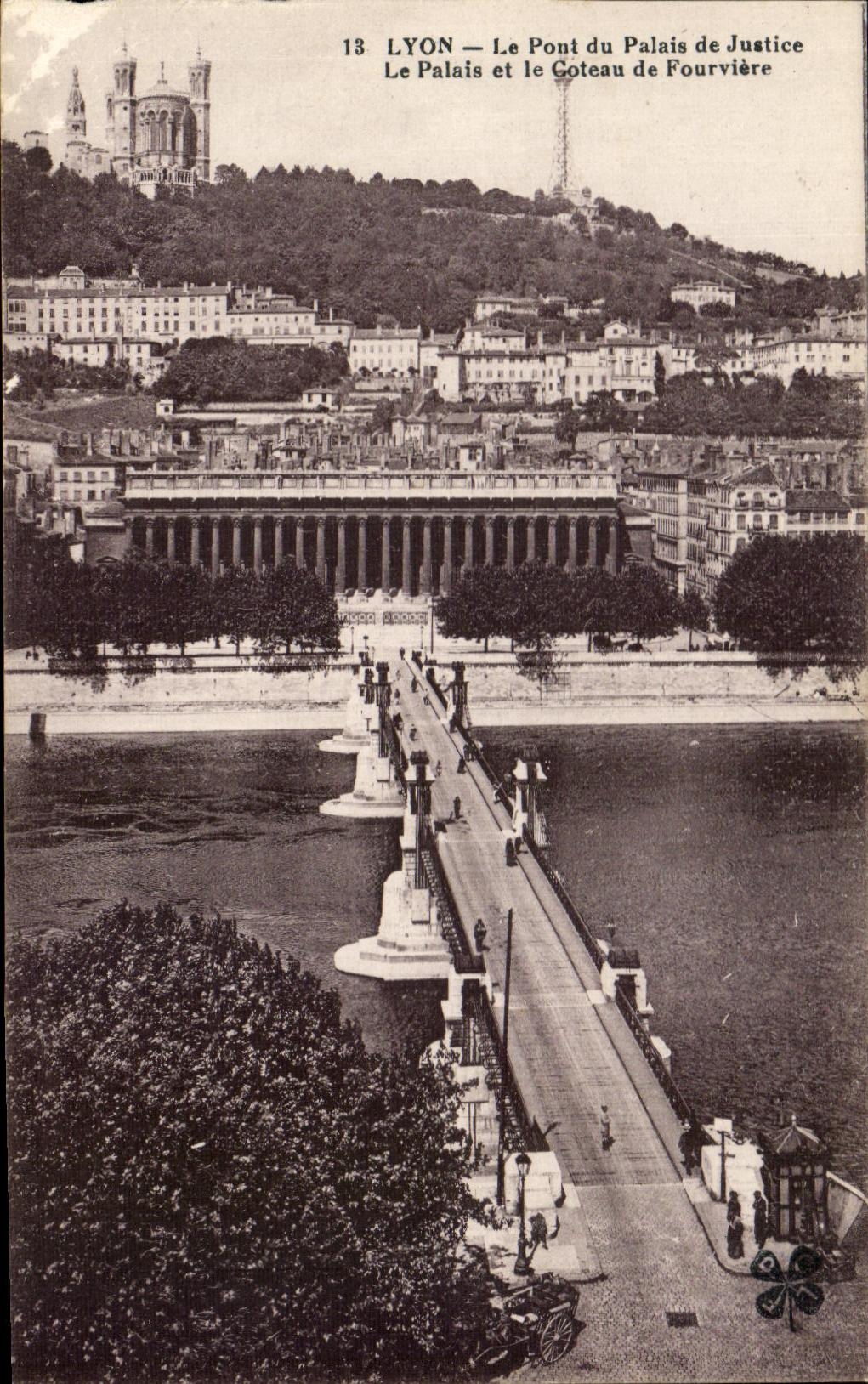 CPA Lyon Le Pont du Palais de Justice Le Palais et le Coteau de Fourviere