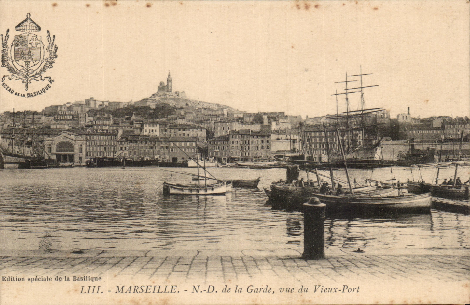 Marseille - N.-D. de la Garde, vue du Vieux-Port — Édition spéciale de la Basilique, n° LIII