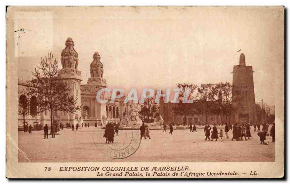 Exposition Coloniale de Marseille — Le Grand Palais, le Palais de l'Afrique Occidentale — LL. n°78