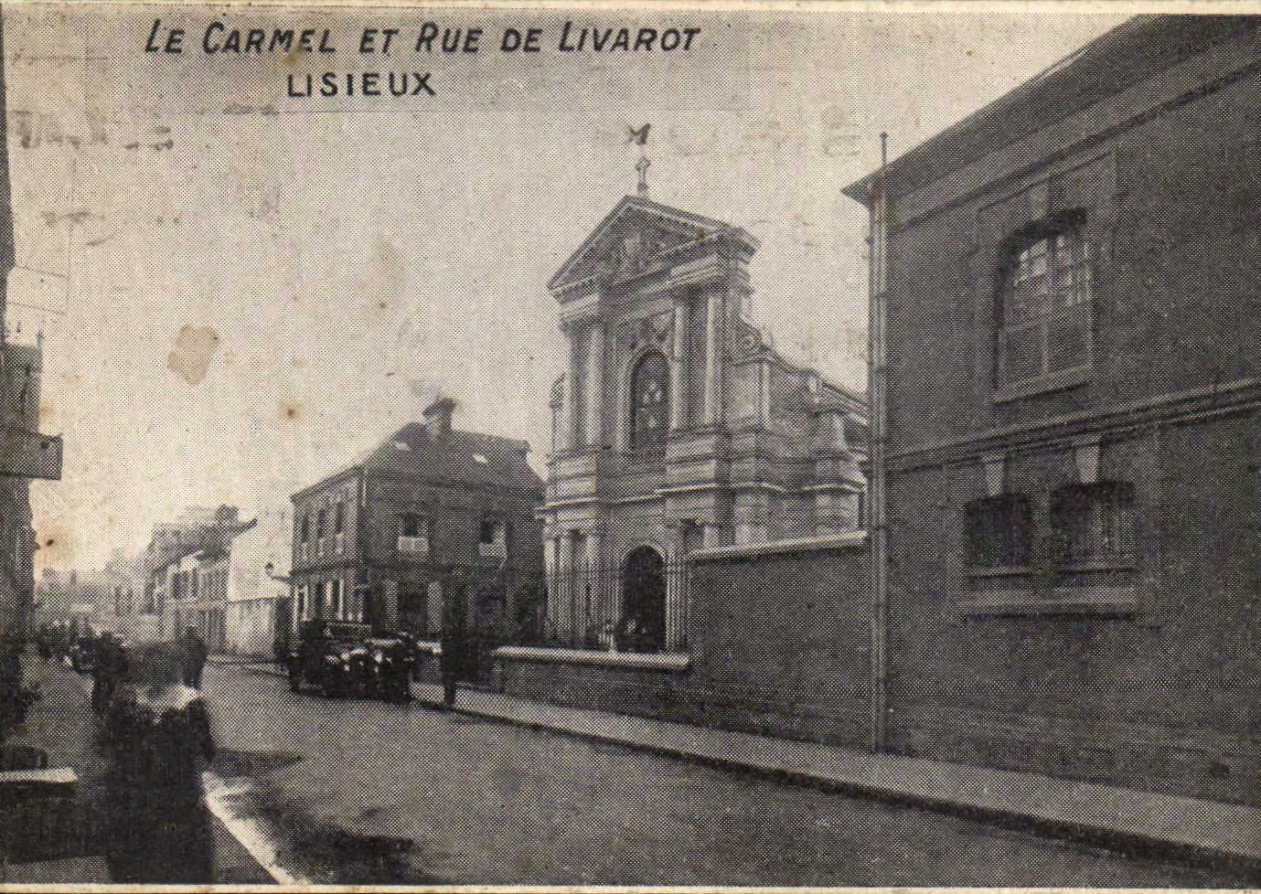 Le Carmel et Rue de Livarot — Lisieux