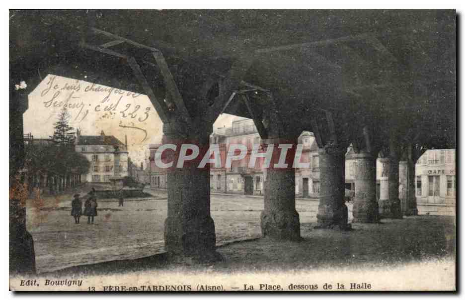 FÉRE-EN-TARDENOIS (Aisne) — La Place, dessous de la Halle — Edit, Bouvigny