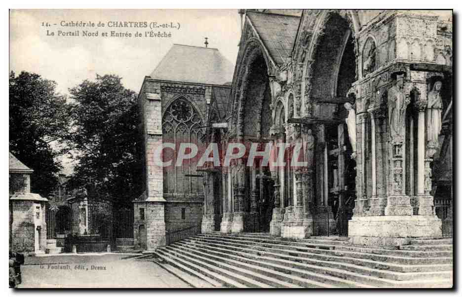 Cathédrale de CHARTRES (E.-et-L.) — Le Portail Nord et Entrée de l'Évêché — U. Fontault, édit., Dreux
