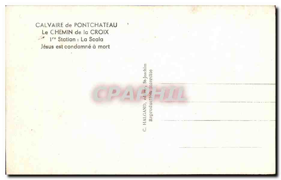 CPA Calvaire de Pontchateau Le Chemin de la Croix Ire Station La Scala Jesus est condamne a mort — Rückseite