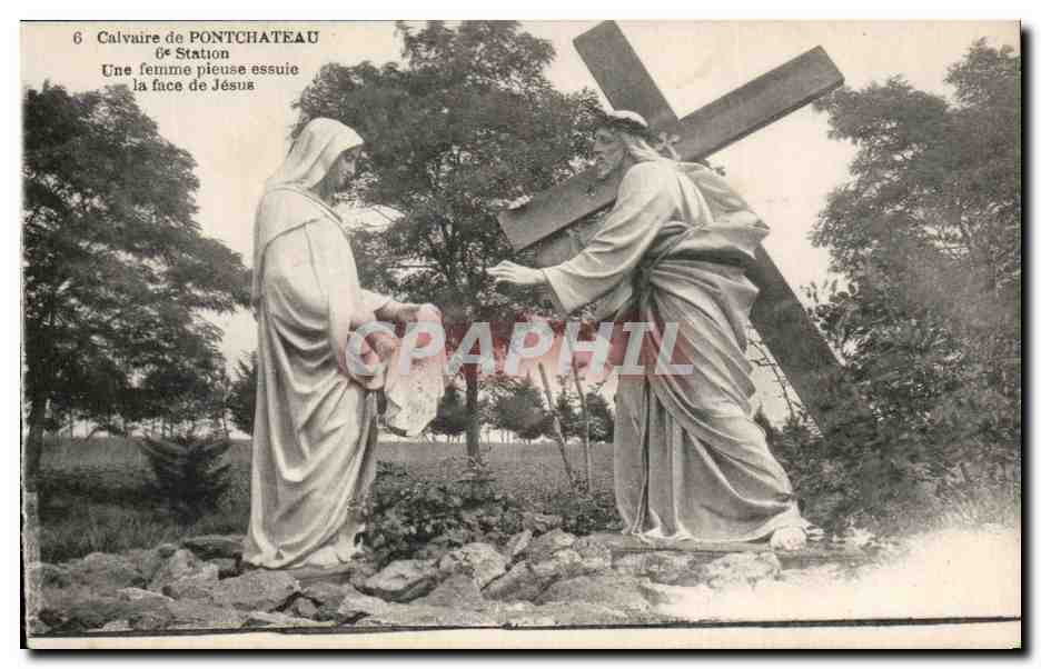 CPA Calvaire de Pontchateau 6 Station Une femme pieuse essuie la fece de Jesus