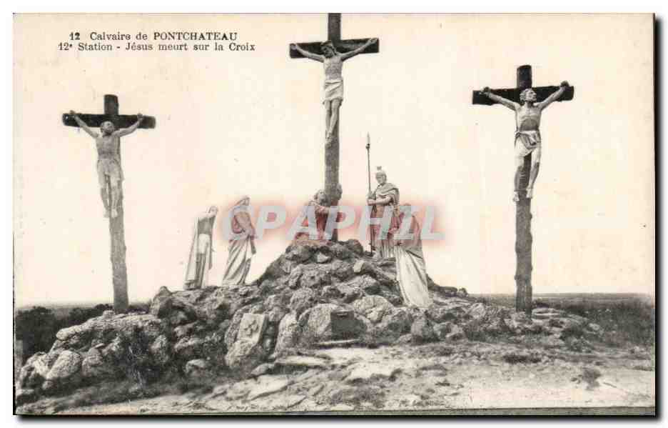 CPA Calvaire de Pontchateau 12 Station Jesue meurt sur la Croix