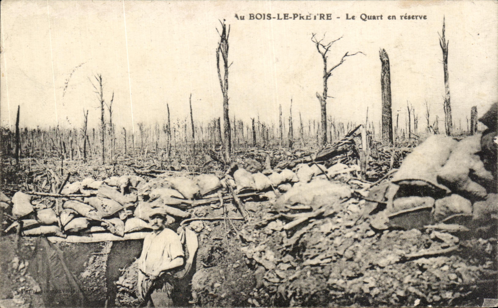 CPA Au Bois Le Pretre Le Quart en reserve Tranchees Militaria