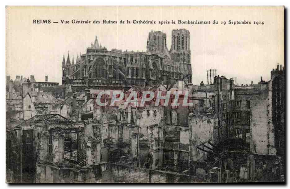 CPA Reims Vue Generale des Ruines de la Cathedrale apres le Bombardement du 19 Septembre 1914 Militaria 