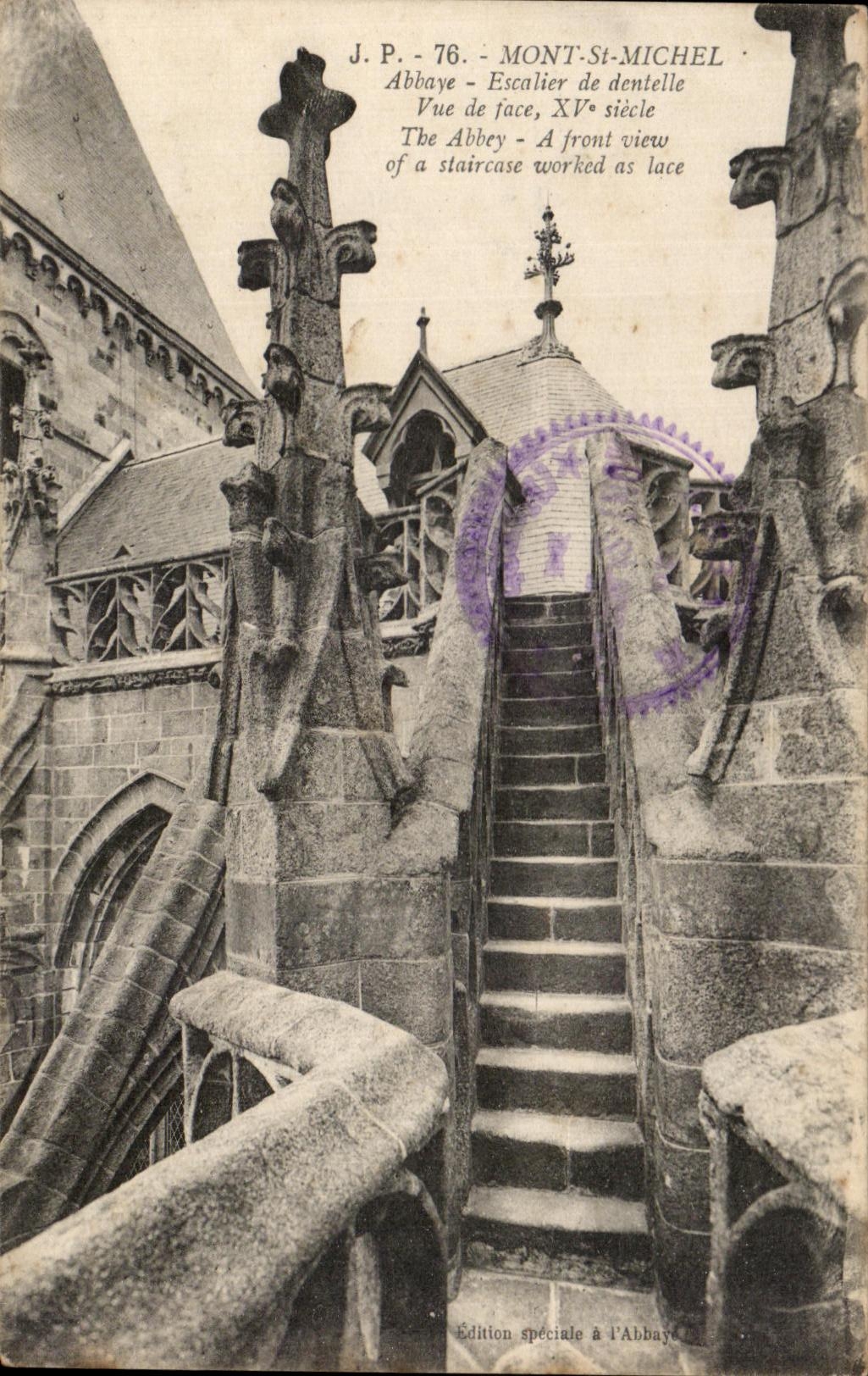 Mont-Saint-Michel — Escalier de dentelle, vue de face, XVe siècle — J.P. - 76 - Édition spéciale à l'Abbaye