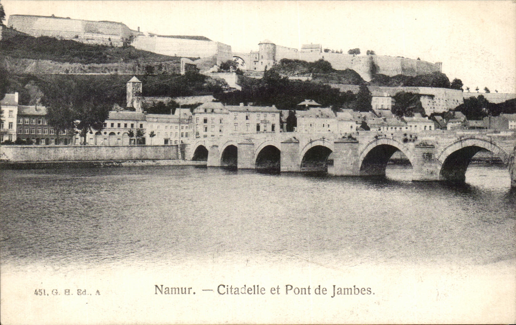 Namur — Citadelle et Pont de Jambes — G. H. Ed. A, n° 451