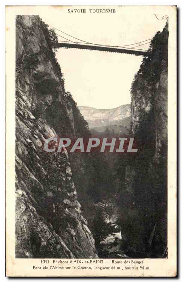 CPA Savoie Tourisme Environs d AIX les Bains Route des Bauges Pont de I Abime sur le Cheran longueur hauteur