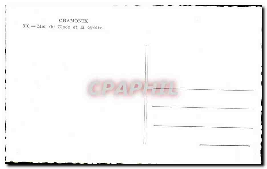 Chamonix — Mer de Glace et la Grotte — CPAPHIL 310 — Verso
