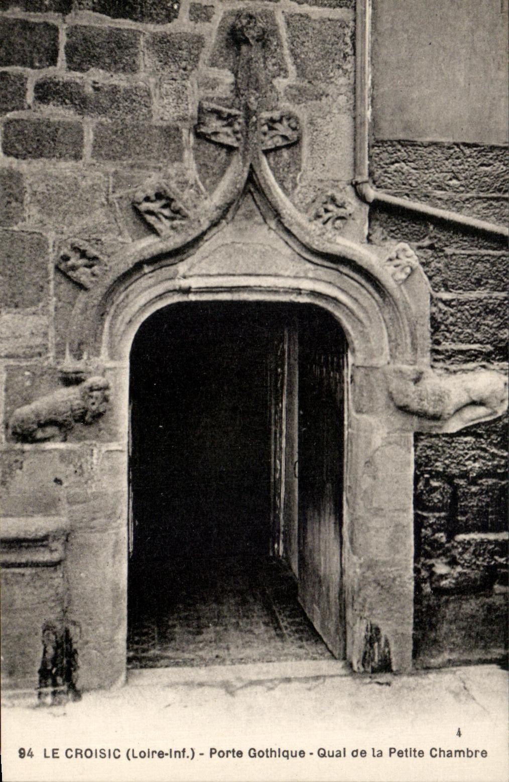 CPA Le Croisic Porte Gothique Quai de la Petite Chambre