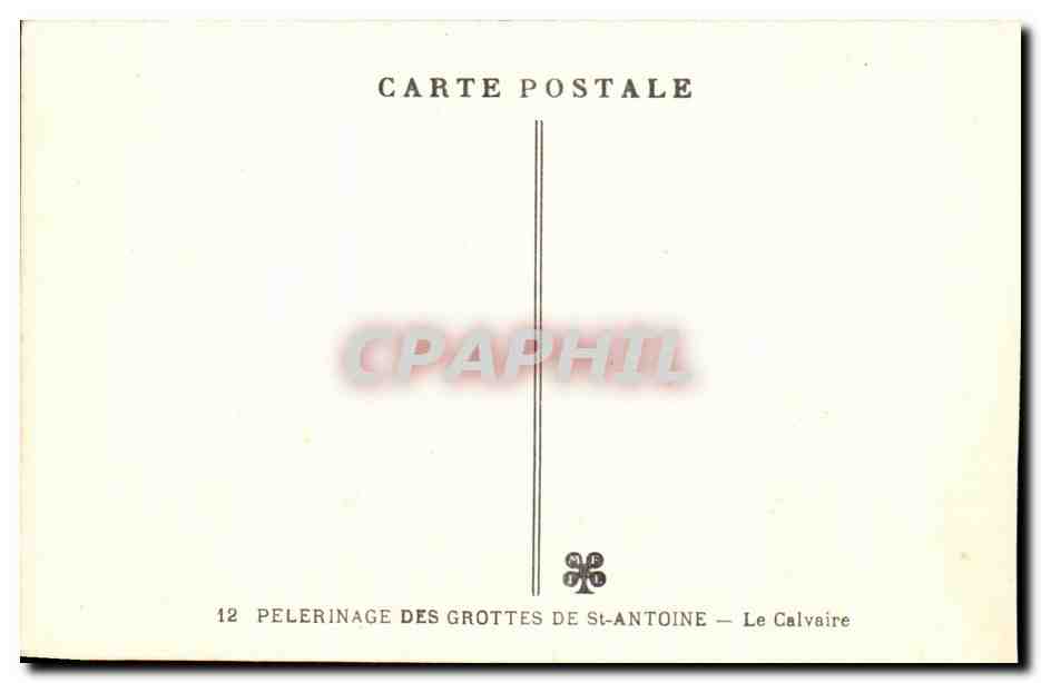 CPA Pelerinage Des Grottes De St Antoine Le Calvaire — Verso