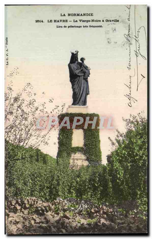 CPA Le Havre La Normandie La Vierge Noire a Graville Lieu de Pelerinage Tres frequente