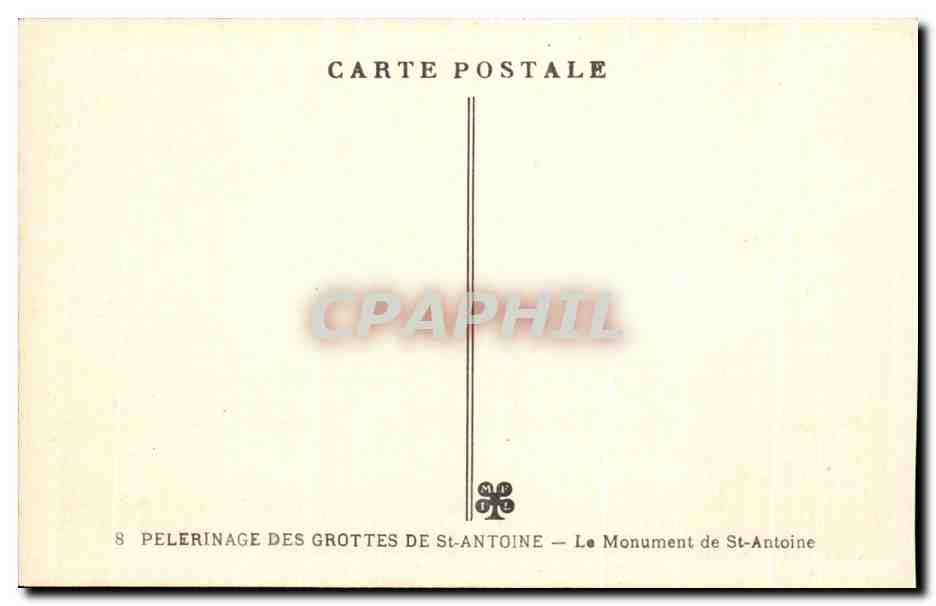 CPA Pelerinage des Grottes de St Antoine Le Monument de St Antoine — Rückseite