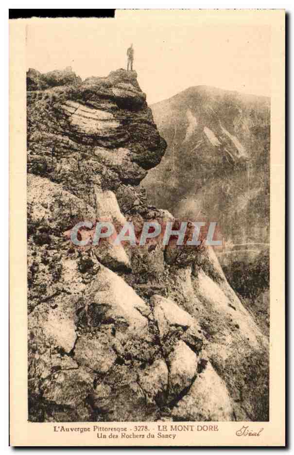 L'Auvergne Pittoresque - 3278 - LE MONT DORE - Un des Rochers du Sancy - Éditeur Idéal