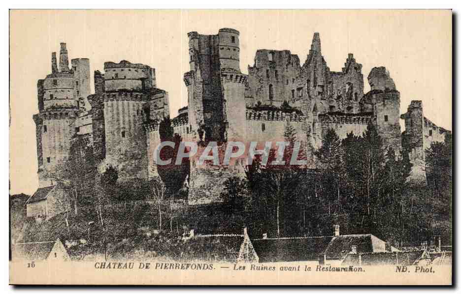 CPA Chateau De Pierrefonds Les Ruines avant la Restauralion