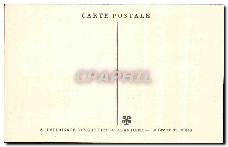 Grottes de Saint-Antoine — La Grotte du milieu — Pèlerinage des Grottes de Saint-Antoine — Verso