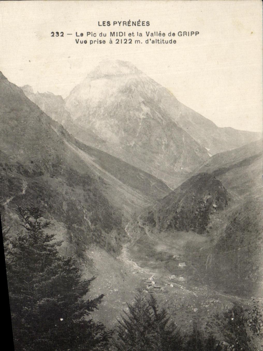 Les Pyrénées — Le Pic du MIDI et la Vallée de GRIPP — Vue prise à 2122 m. d'altitude — n° 232