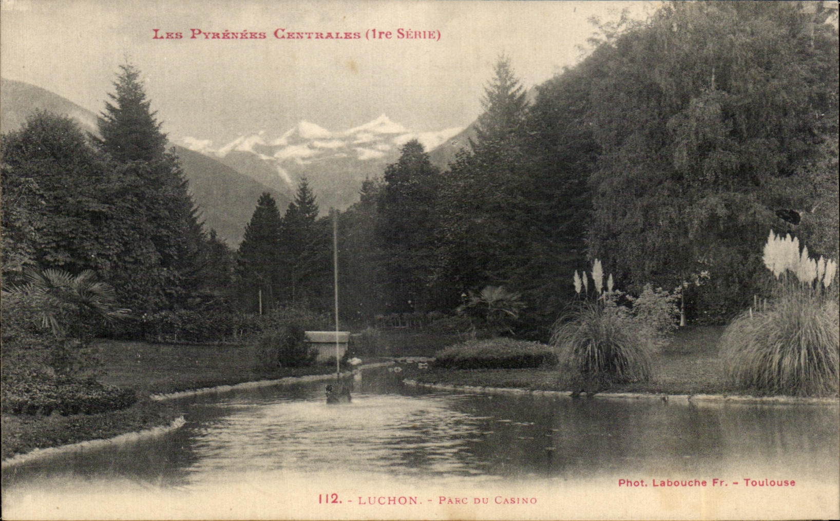 Luchon - Parc du Casino — Les Pyrénées Centrales (1re Série) — Phot. Labouche Fr. - Toulouse