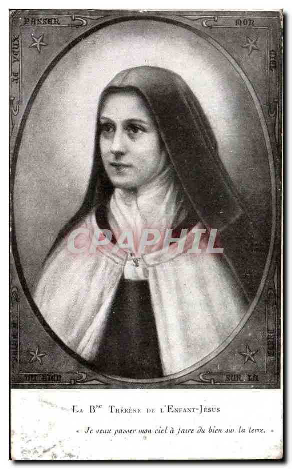 CPA La B se Therese De l'Enfant Jesus Je veux passer mon ciel a Jaure du bien sur la terre