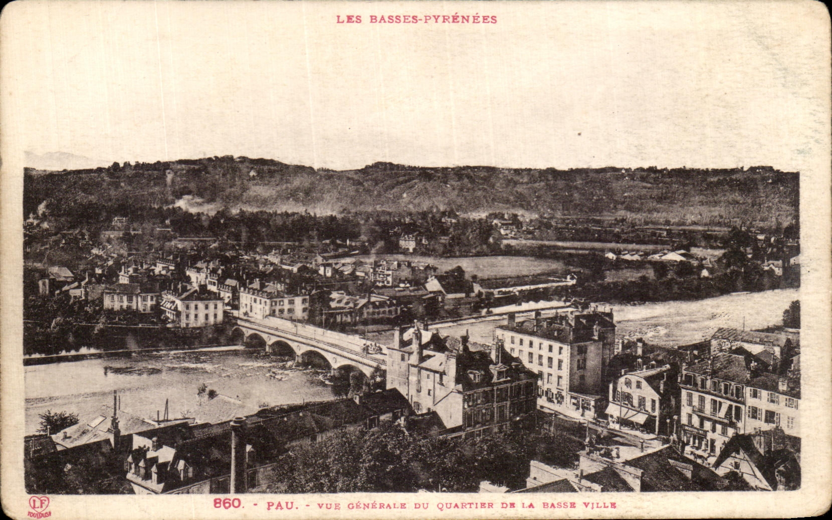 Pau - Vue générale du quartier de la Basse Ville — Les Basses-Pyrénées, n°860, éditeur LF Toulouse