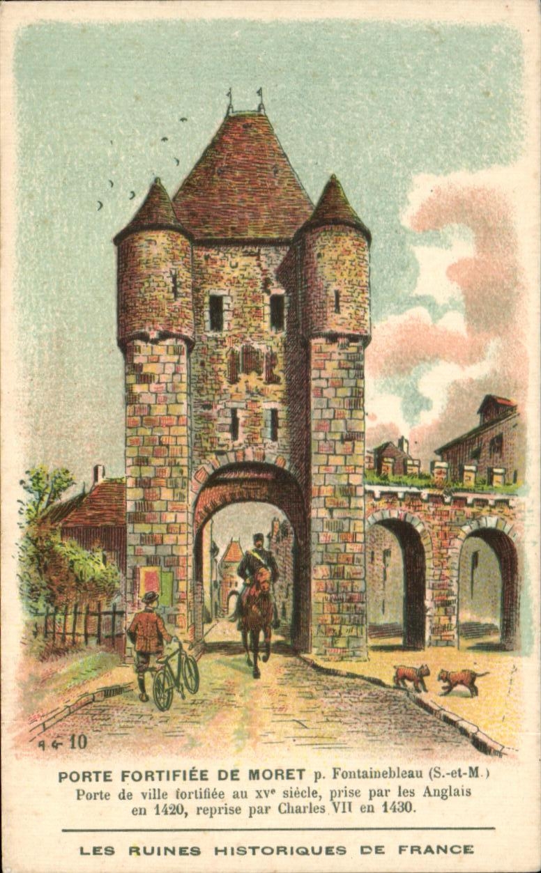Porte fortifiée de Moret p. Fontainebleau (S.-et-M.) — Porte de ville fortifiée au xve siècle, prise par les Anglais en 1420, reprise par Charles VII en 1430 — Les Ruines Historiques de France