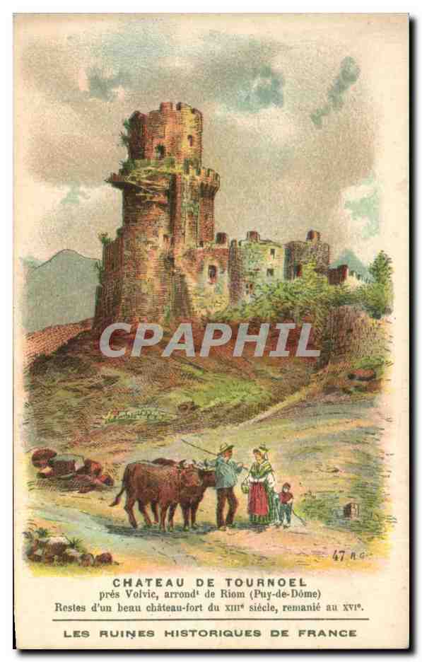 Image Chateau de Tournoel pres Volvie arrond de Riom Restes d'un beau chateau fort du Xlll e siecle remaine au XVl e