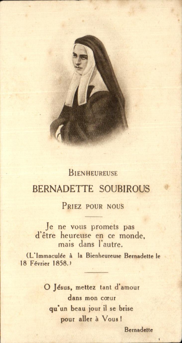 Image pieuse Bienheureuse bernadette soubirous priez pour nous je ne vous promets pas d'etre heureuse en ce monde 