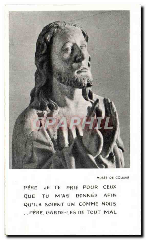 Image pieuse Musee de colmar pere je te prie pour ceux que tu m'as donnes afin qu'ils soient un comme nolis pere 