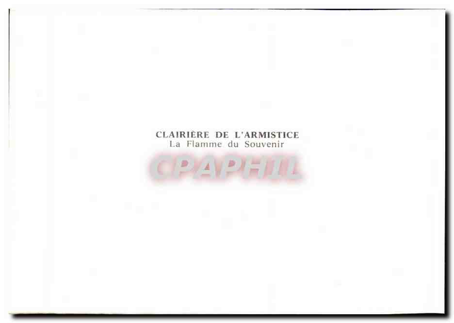 CPA Clairiere de l armistice la flamme du souvenir Militaria Compiegne  — Rückseite