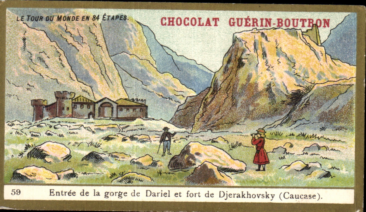 Chromo Le Tour Monde En Etapes Chocolat Guerin Boutron Entree d ela gorge de Dariel et fort de Djekhovsky Caucase