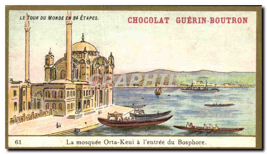 Chromo Le Tour Du Monde En Etapes Chocolat Guerin Boutron La mosquee Orta Keui du Bosphore Turquie Turkey