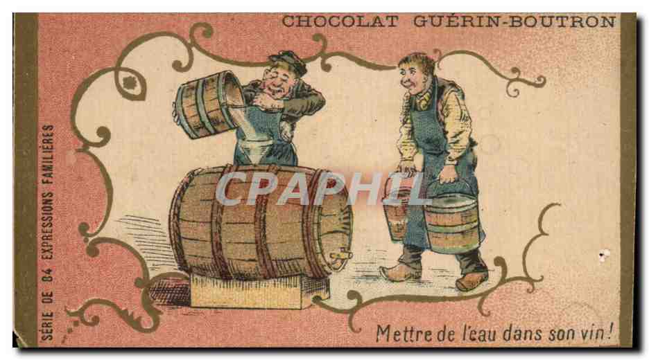 Chromo Chocolat Guerin Boutron Mettre de l'eau dans son vin 