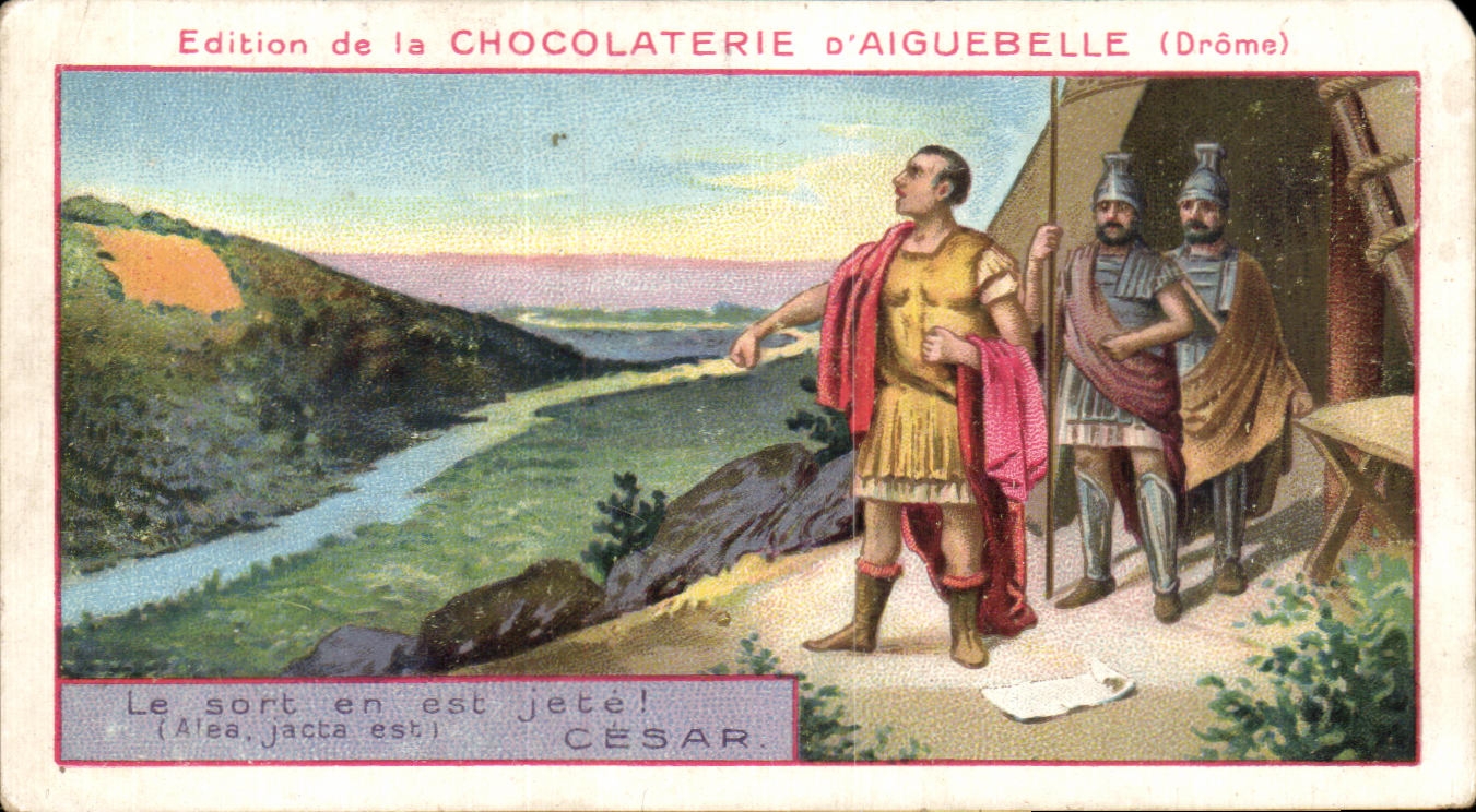 Chromo Chocolaterie d'Aiguebelle Le sort en est jete Cesar